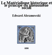 Le Matérialisme historique et le principe du phénomène social