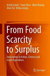 From Food Scarcity to Surplus: Innovations Indian, Chinese and Israeli Agriculture
