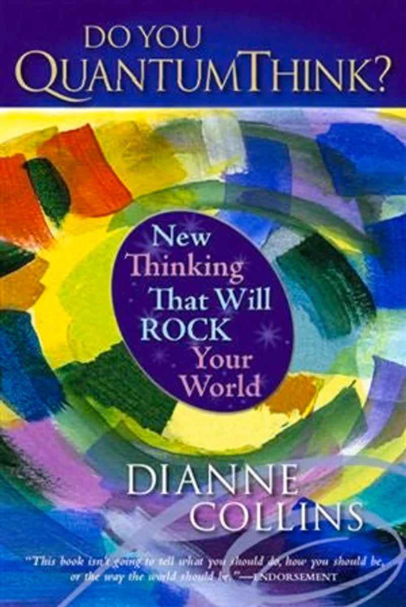 Do You QuantumThink?: New Thinking That Will Rock Your World