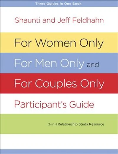 For Women Only, Men and Couples Only Participant's Guide: Three-in-One Relationship Study Resource