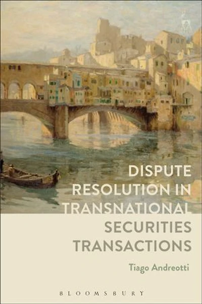 Dispute Resolution Transnational Securities Transactions