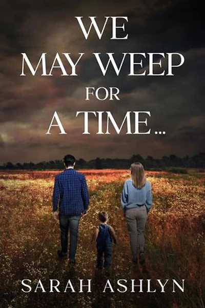 We May Weep for a Time...: We May Weep for a Time..., #1