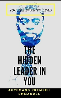 The Hidden Leader In You