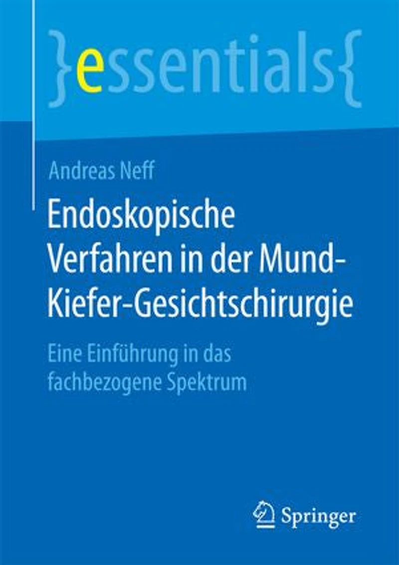 Endoskopische Verfahren der Mund-Kiefer-Gesichtschirurgie: Eine Einführung das fachbezogene Spektrum