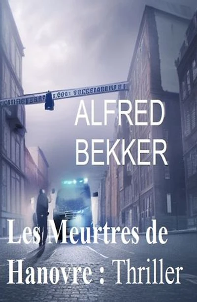 Les Meurtres de Hanovre : Thriller