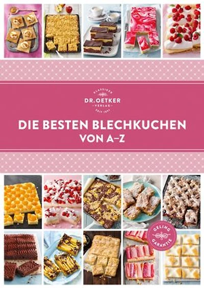 Die besten Blechkuchen von A–Z: So geht Backen für die große Kaffeerunde: Über 110 einfache Rezepte, vom Apfel- bis zum Zwetschgenkuchen. (A-Z Reihe)