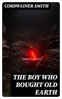 The Boy Who Bought Old Earth