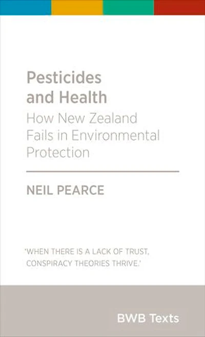 Pesticides and Health: How New Zealand Fails in Environmental Protection