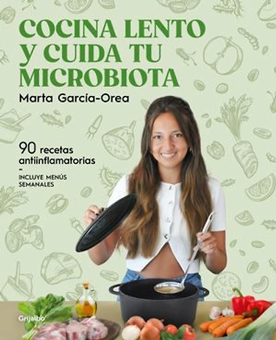 Cocina lento y cuida tu Microbiota / Cook Slowly and Take Care of Your