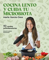 Cocina lento y cuida tu Microbiota / Cook Slowly and Take Care of Your