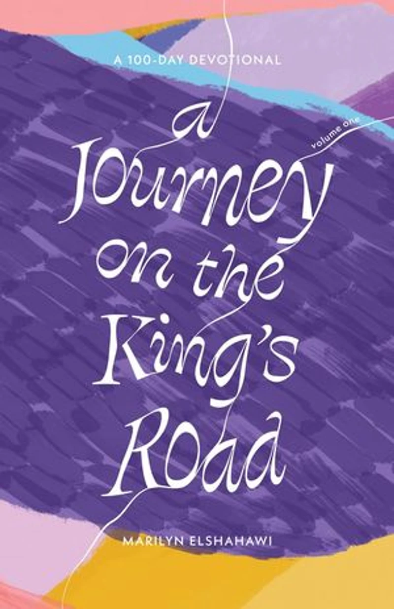 A Journey on the King's Road: A 100-Day Devotional