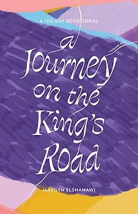 A Journey on the King's Road: A 100-Day Devotional