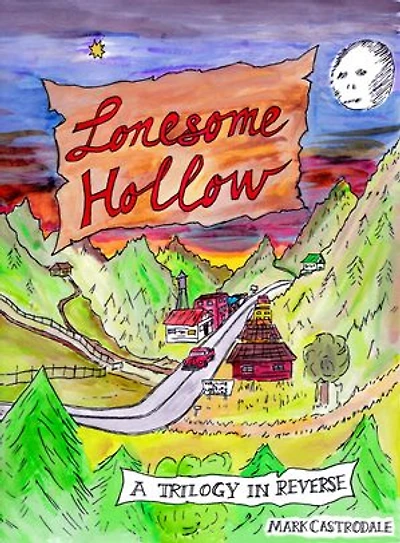 Lonesome Hollow: A Trilogy in Reverse