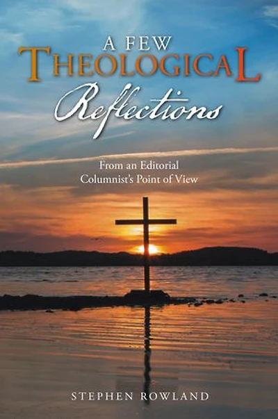 A Few Theological Reflections: From an Editorial Columnist's Point of View