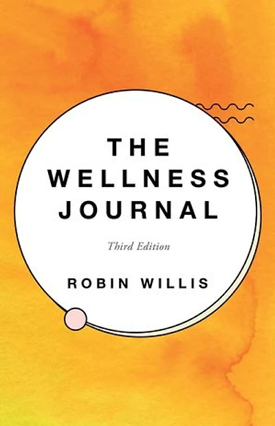 The Wellness Journal: Third Edition