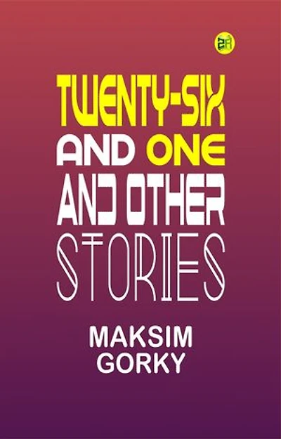 Twenty-six and One, and Other Stories