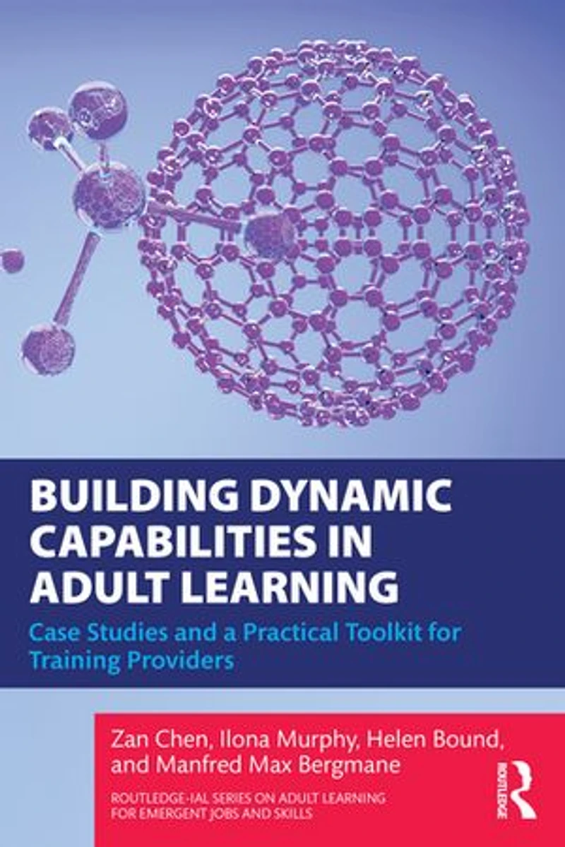 Building Dynamic Capabilities Adult Learning: Case Studies and a Practical Toolkit for Training Providers