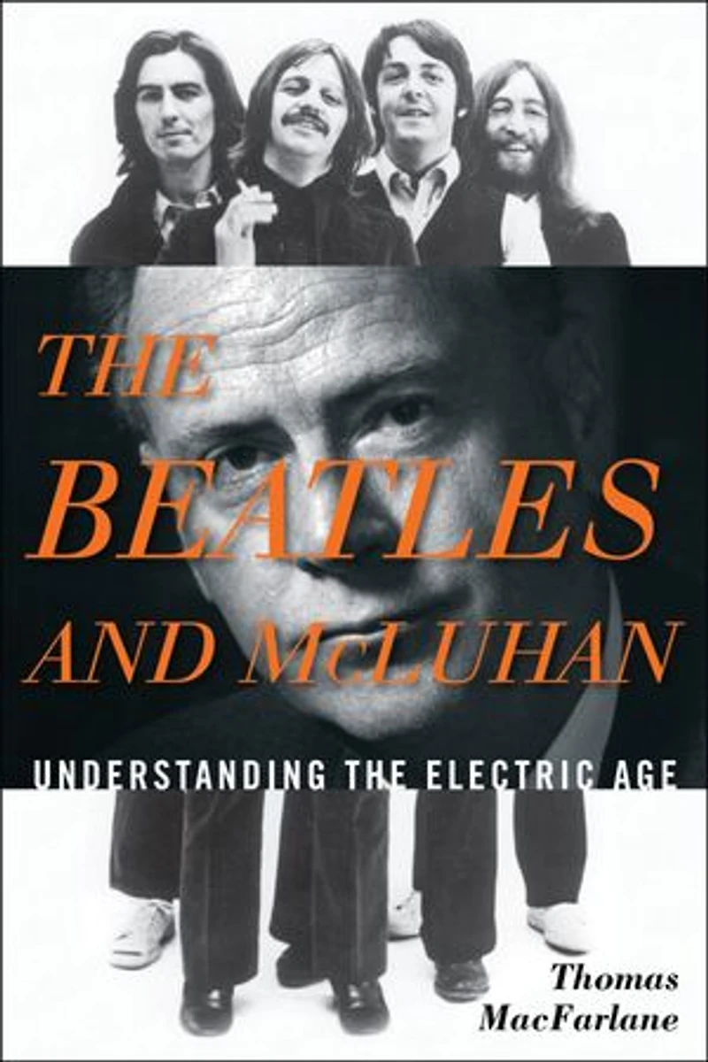 the Beatles and McLuhan: Understanding Electric Age