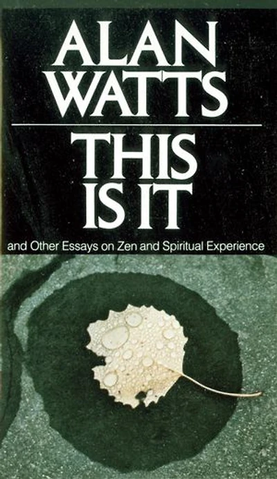 This Is It: And Other Essays On Zen Spiritual Experience