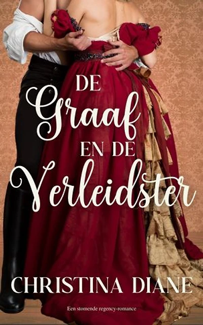 De Graaf en de Verleidster: Een stomende regency-romance