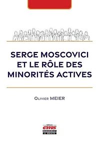 Serge Moscovici et le rôle des minorités actives
