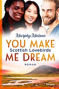 You make me dream: Scottish Lovebirds | Queere New Adult in Schottland