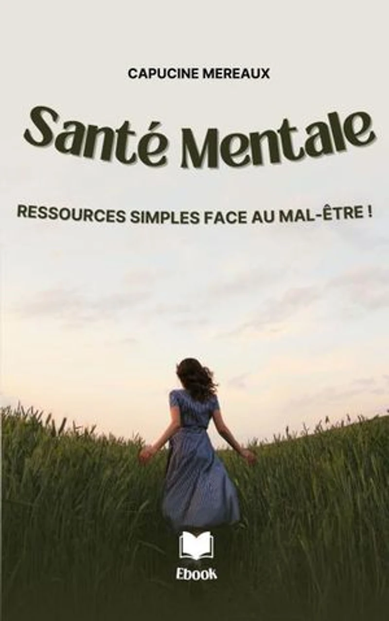 Santé Mentale : Ressources simples face au mal-être: Stress et Anxiété