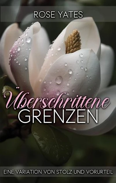 Überschrittene Grenzen: Eine Variation von Stolz und Vorurteil
