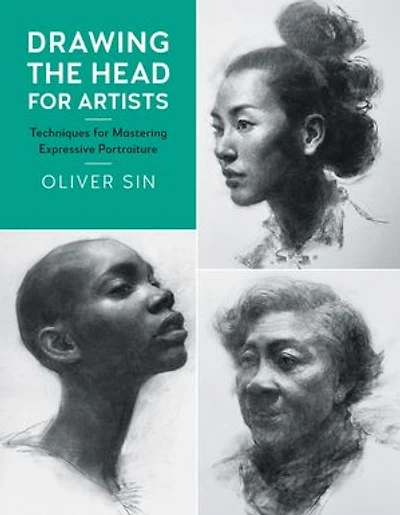 Drawing The Head For Artists: Techniques Mastering Expressive Portraiture