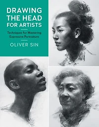 Drawing The Head For Artists: Techniques Mastering Expressive Portraiture