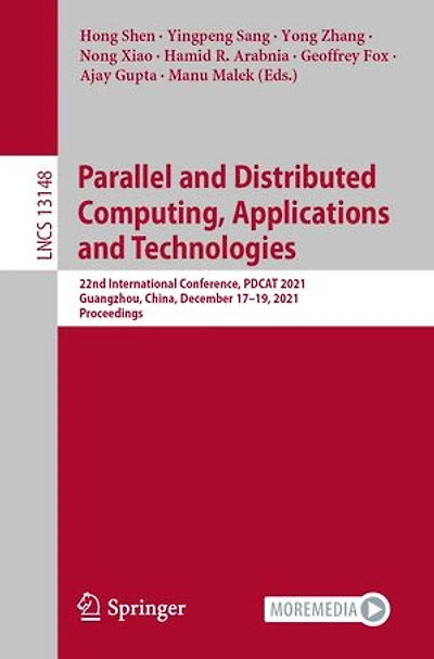 Parallel and Distributed Computing, Applications Technologies: 22nd International Conference, PDCAT 2021, Guangzhou, China, December 17-19, Proceedings