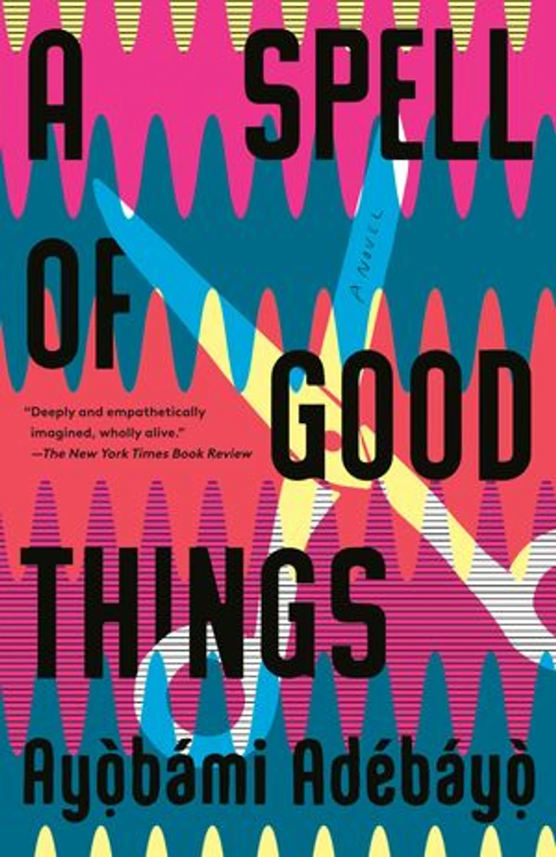 A Spell of Good Things: novel
