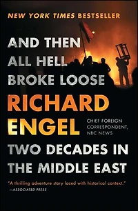 And Then All Hell Broke Loose: Two Decades the Middle East
