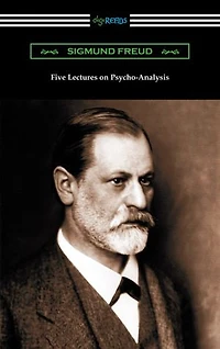 Five Lectures on Psycho-Analysis