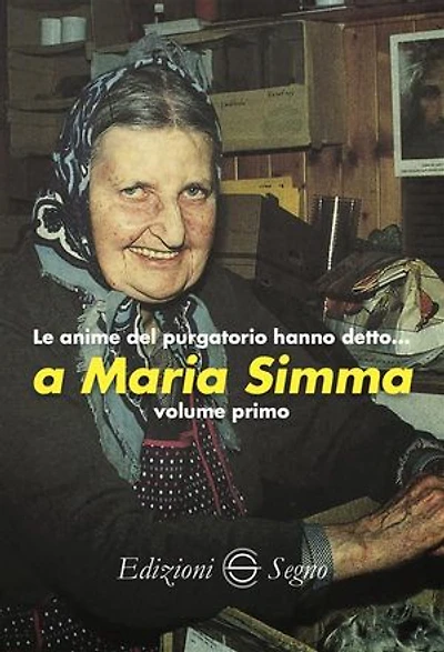 Le anime del purgatorio hanno detto… a Maria Simma 1: Volume primo