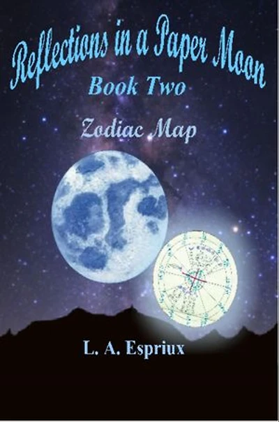 Reflections in a Paper Moon Book Two Zodia Map: Book Two Zodiac Map