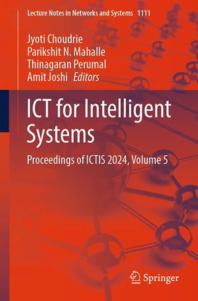 ICT for Intelligent Systems: Proceedings of ICTIS 2024, Volume 5