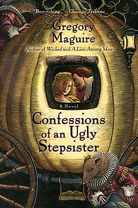 Confessions of an Ugly Stepsister: A Novel