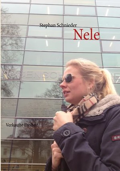 Nele: Verkaufte Freiheit