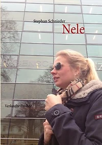 Nele: Verkaufte Freiheit