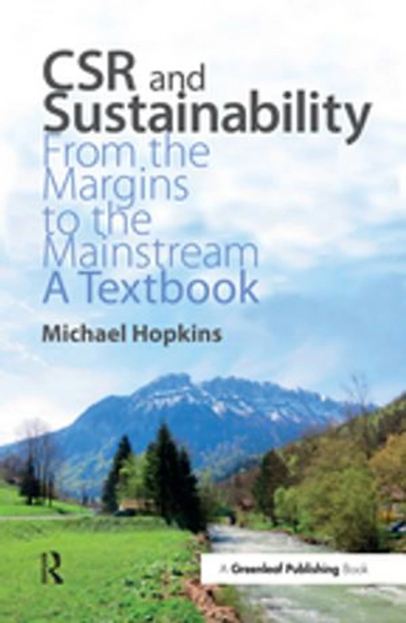 Csr And Sustainability: From The Margins To Mainstream: A Textbook