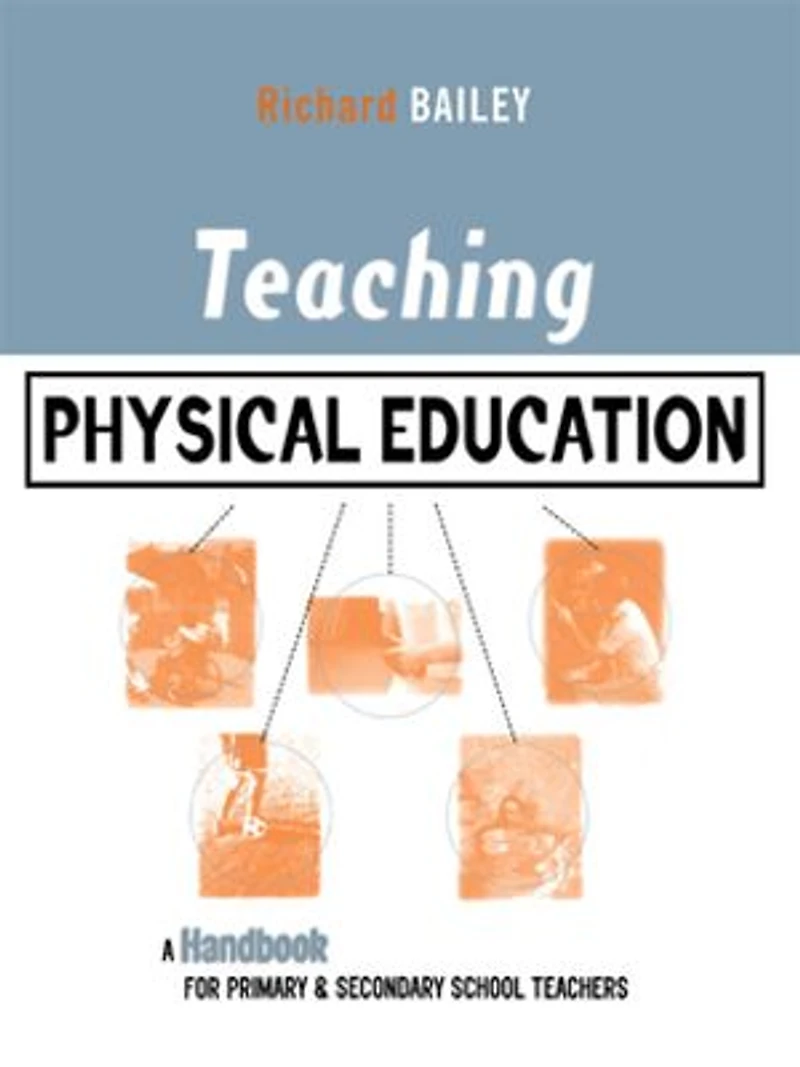 Teaching Physical Education: A Handbook For Primary And Secondary School Teachers