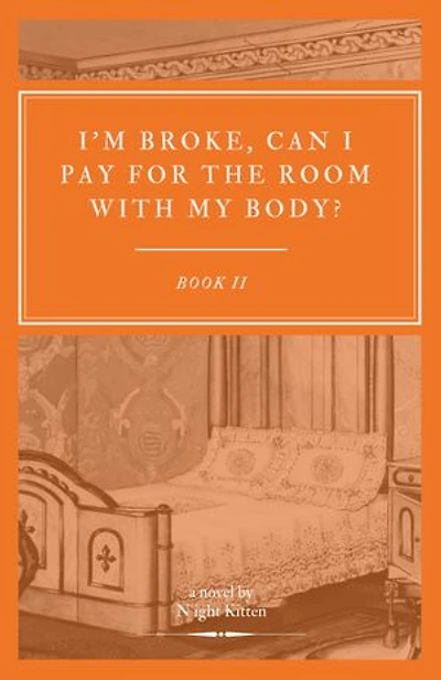I'm Broke, Can I pay For The Room With My Body?: Book 2: A Friends To Lovers Sapphic Romance