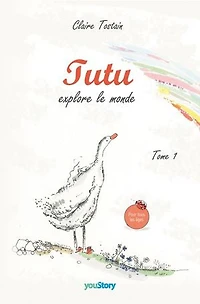 Tutu explore le monde: Tome 1