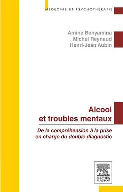 Alcool et troubles mentaux: De la compréhension à la prise en charge du double diagnostic