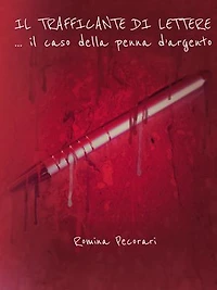 Il Trafficante Di Lettere: ... il caso della penna d'argento