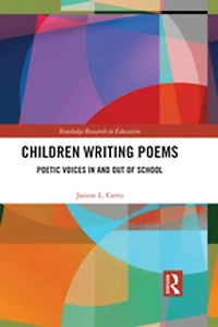 Children Writing Poems: Poetic Voices And Out Of School