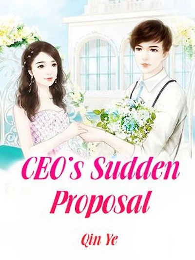 CEO's Sudden Proposal: Volume 5