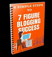 7-Figure Blogging (5-simple step formula): An Easy To Follow Blogging Guide for Beginners !