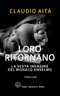 Loro ritornano: La sesta indagine del monaco Anselmo